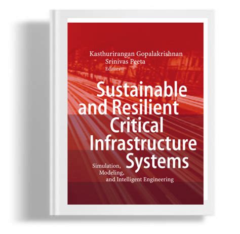 Sustainable and Resilient Critical Infrastructure Systems Simulation, Modeling, and Intelligent Engi Doc
