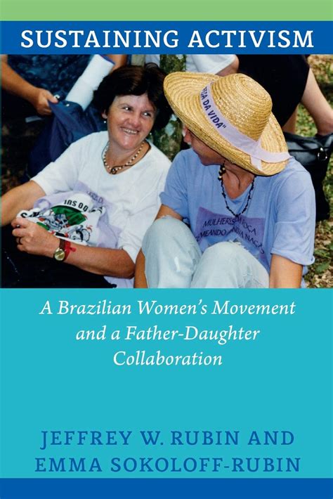 Sustaining Activism A Brazilian Women's Movement and a Father-D Epub