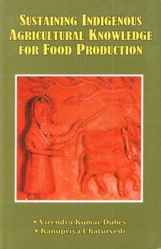 Sustaining Indigenous Agricultural Knowledge for Food Production Reader