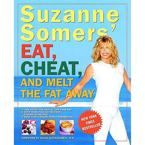 Suzanne Somers Eat Cheat and Melt the Fat Away Feast on Real Foods-Including Fats Achieve Hormonal Balance Enjoy More Than 100 New Recipes Doc