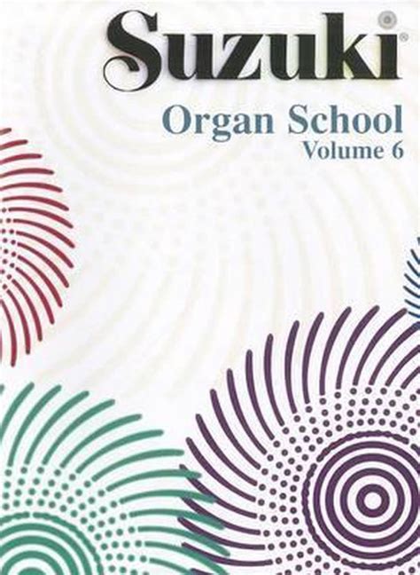 Suzuki Organ School Vol 6 Organ Book Reader