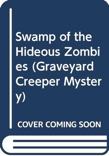 Swamp of the Hideous Zombies Graveyard Creeper Mysteries