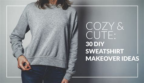 Sweatshirt Makeover DIY: Cutting-Edge Ideas to Transform Your Wardrobe