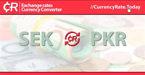 Sweden Currency in Pakistani Rupees: Converting SEK to PKR for Travelers