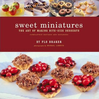 Sweet Miniatures The Art of Making Bite-Size Desserts Kindle Editon