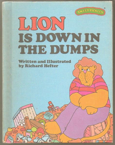 Sweet Pickles Lion is Down in the Dumps Sweet Pickles Series Book 12