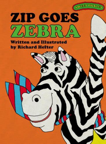 Sweet Pickles Zip Goes Zebra Sweet Pickles Series Book 26