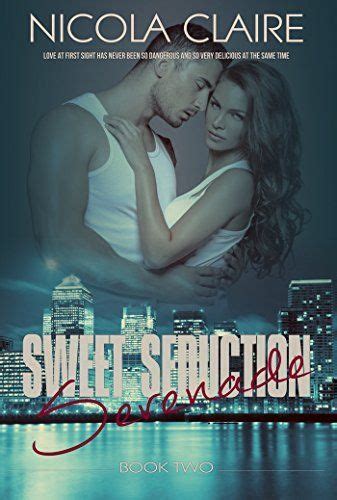 Sweet Seduction Serenade Sweet Seduction Book 2 A Love At First Sight Romantic Suspense Series Epub