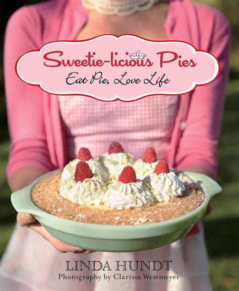 Sweetie-licious Pies Eat Pie Love Life Kindle Editon