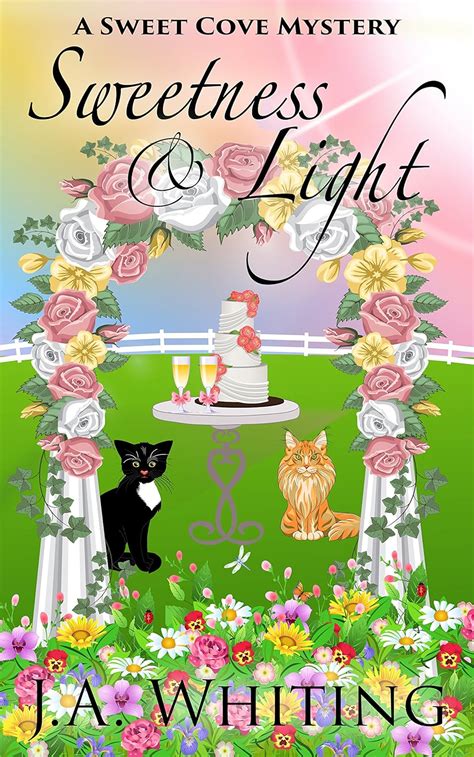 Sweetness and Light A Sweet Cove Mystery Volume 5 Kindle Editon