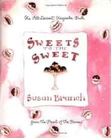 Sweets to the Sweet A Keepsake Book from the Heart of the Home Reader