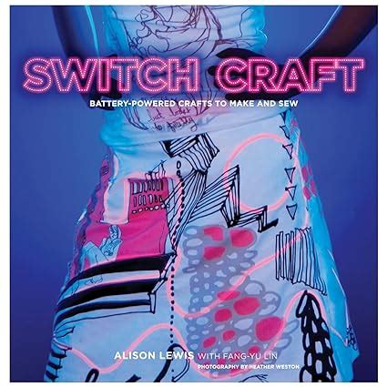 Switch Craft: Battery-Powered Crafts to Make and Sew Ebook Epub