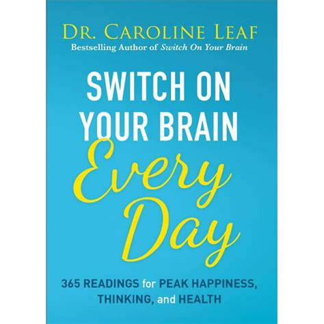 Switch On Your Brain Every Day 365 Readings for Peak Happiness Thinking and Health Reader