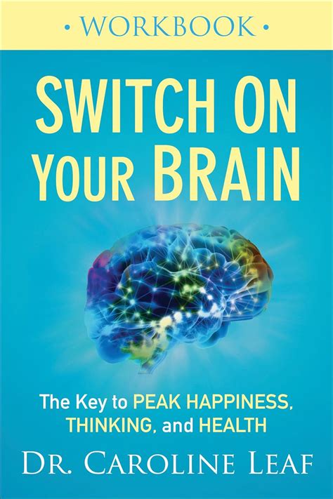 Switch On Your Brain Workbook The Key to Peak Happiness Thinking and Health Doc