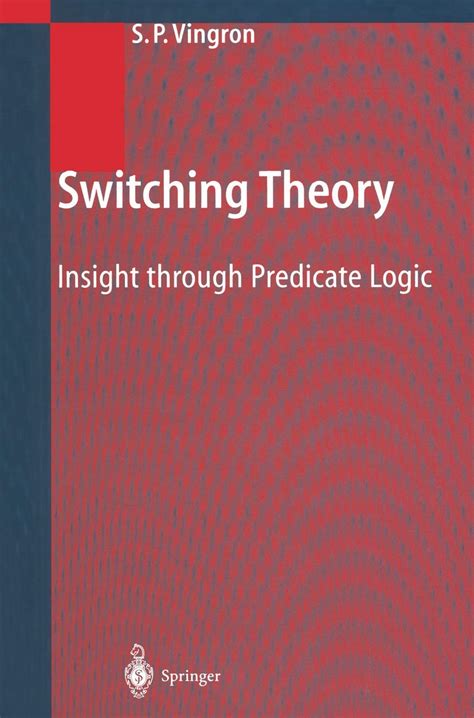 Switching Theory Insight through Predicate Logic 1st Edition Kindle Editon