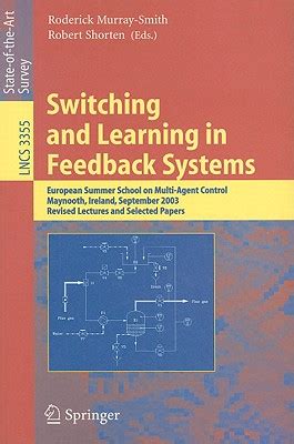 Switching and Learning in Feedback Systems European Summer School on Multi-Agent Control, Maynooth, Kindle Editon