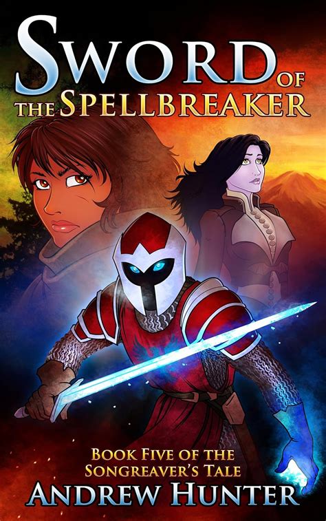 Sword of the Spellbreaker The Songreaver s Tale series Book 5
