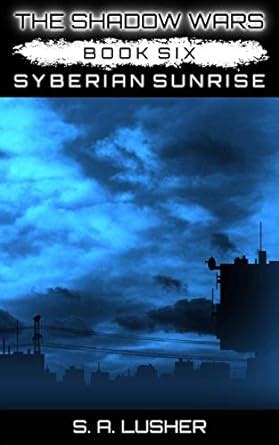 Syberian Sunrise The Shadow Wars Doc