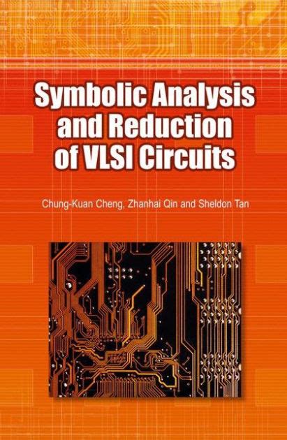 Symbolic Analysis and Reduction of VLSI Circuits 1st Edition Reader