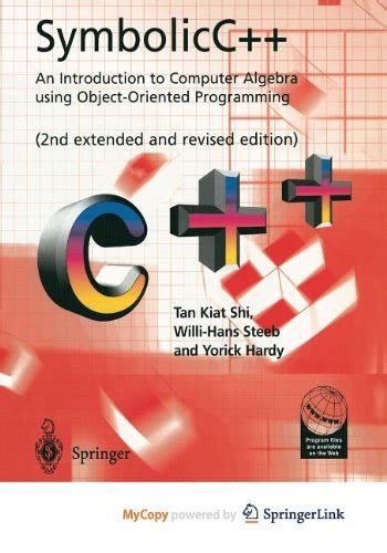 Symbolic C++ An Introduction to Computer Algebra Using Object-oriented Programming PDF