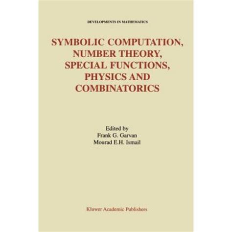 Symbolic Computation, Number Theory, Special Functions, Physics and Combinatorics Doc