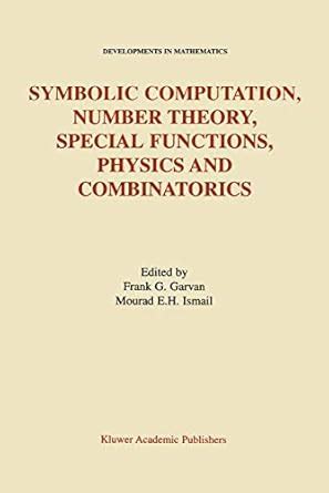 Symbolic Computation, Number Theory, Special Functions, Physics and Combinatorics Doc