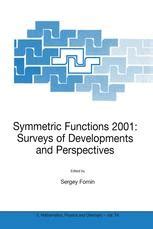 Symmetric Functions, 2001 Surveys of Developments and Perspectives Doc
