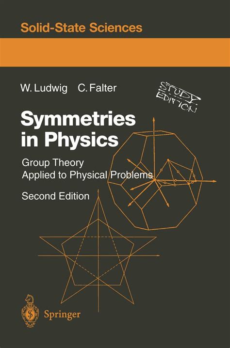 Symmetries in Physics Group Theory Applied to Physical Problems Reprint of the Original 2nd Edition Reader