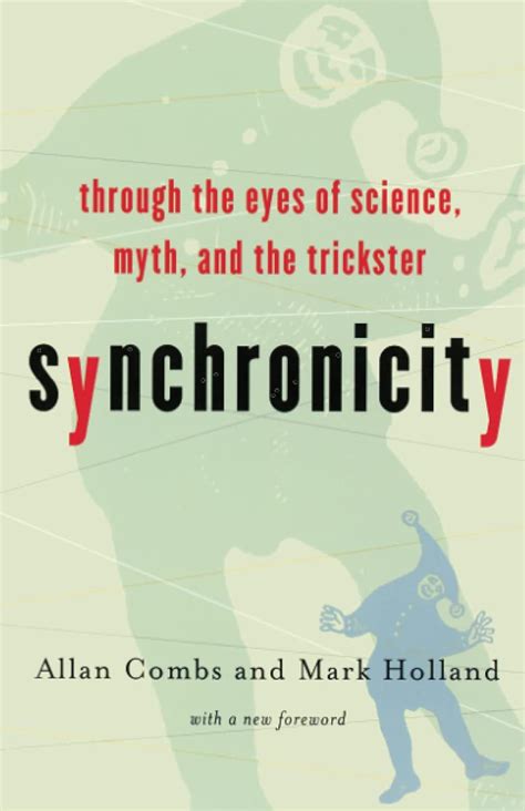 Synchronicity Through the Eyes of Science Myth and the Trickster Reader
