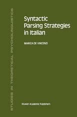 Syntactic Parsing Strategies in Italian The Minimal Chain Principle 1st Edition Reader