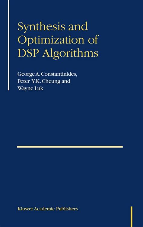 Synthesis and Optimization of DSP Algorithms 1st Edition Kindle Editon