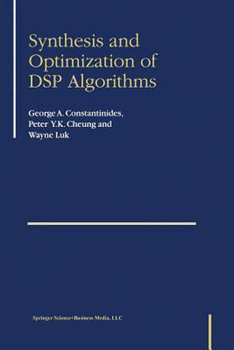 Synthesis and Optimization of DSP Algorithms 1st Edition Kindle Editon