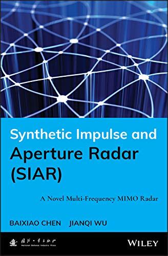 Synthetic Impulse and Aperture Radar (Siar) A Novel Multi-Frequency Mimo Radar Doc