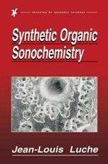 Synthetic Organic Sonochemistry 1st Edition Doc