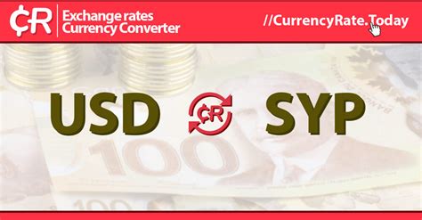 Syrian Pound to USD: A Comprehensive Guide to Current Rates and Future Trends