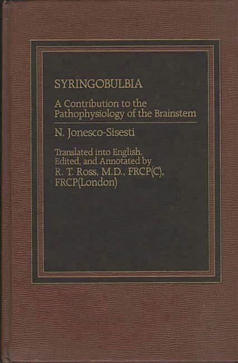 Syringobulbia A Contribution to the Pathophysiology of the Brainstem Kindle Editon