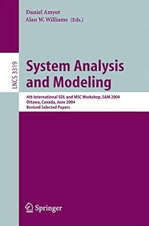 System Analysis and Modeling 4th International SDL and MSC Workshop, SAM 2004, Ottawa, Canada, June Epub