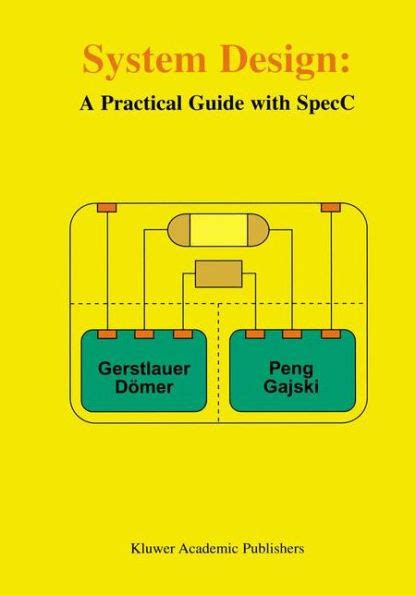 System Design - A Practical Guide with SpecC 1st Edition Kindle Editon