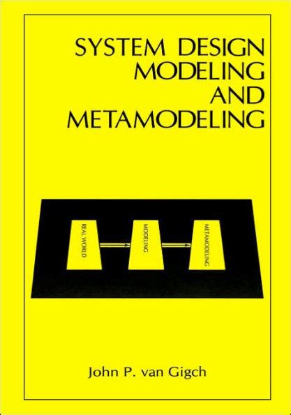 System Design Modeling and Metamodeling 1st Edition Kindle Editon