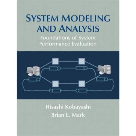 System Modeling and Analysis Foundations of System Performance Evaluation 1st Edition Epub