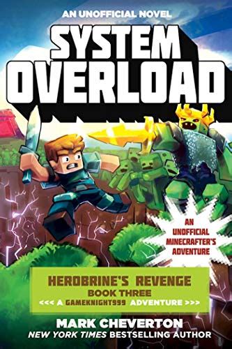 System Overload Herobrine’s Revenge Book Three A Gameknight999 Adventure An Unofficial Minecrafter’s Adventure The Gameknight999 Series Doc