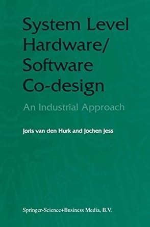 System level Hardware / Software Co-Design An Industrial Approach 1 Ed. 97 Doc