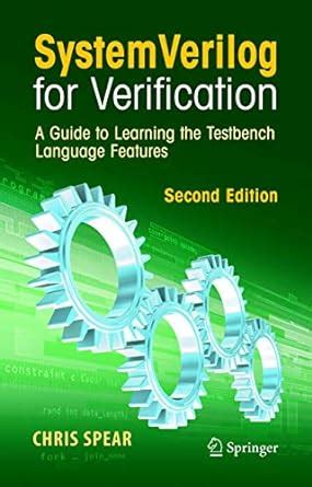 SystemVerilog for Verification A Guide to Learning the Testbench Language Features Doc