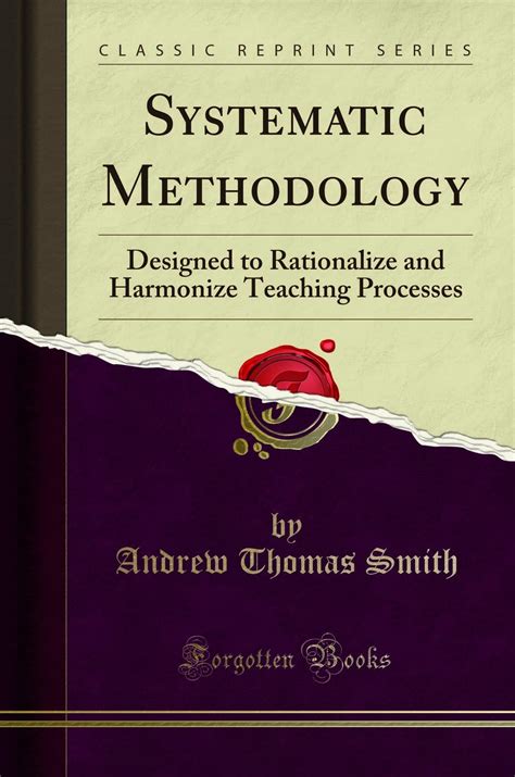 Systematic Methodology Designed to Rationalize and Harmonize Teaching Processes Classic Reprint Doc