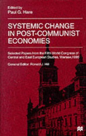 Systemic Change in Post-Communist Economies Selected Papers from the Fifth World Congress of Centra Epub