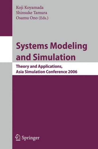 Systems Modeling and Simulation Theory and Applications, Asian Simulation Conference 2006 1st Editio Kindle Editon