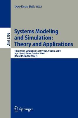 Systems Modeling and Simulation Third Asian Simulation Conference, AsiaSim 2004, Jeju Island, Korea, Epub