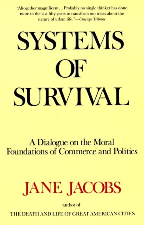 Systems of Survival A Dialogue on the Moral Foundations of Commerce and Politics Kindle Editon