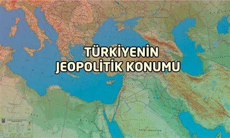 Türkiye'nin Değişen Jeopolitik Konumu