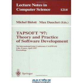 TAPSOFT97 : Theory and Practice of Software Development 7th International Joint Conference CAAP/FAS Doc